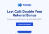 Doppio premio col tuo Referral | NEXO.io