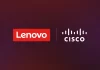 Lenovo e Cisco hanno in una partnership strategica globale (MoU)