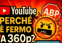 Perché YouTube rimane a 360p anche con connessione veloce (e come risolvere)